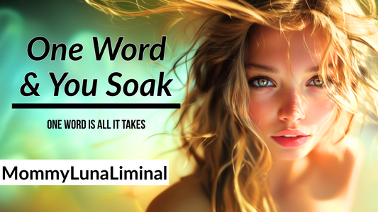 One Word and You Soak